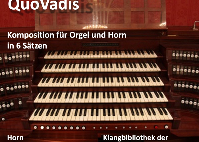 Quo Vadis, Komposition fuer Orgel und Horn